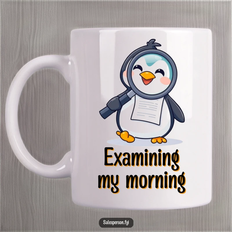 Funny mug featuring a joyful penguin holding a large magnifying glass to a document, symbolizing curiosity, investigation, and lighthearted fun.