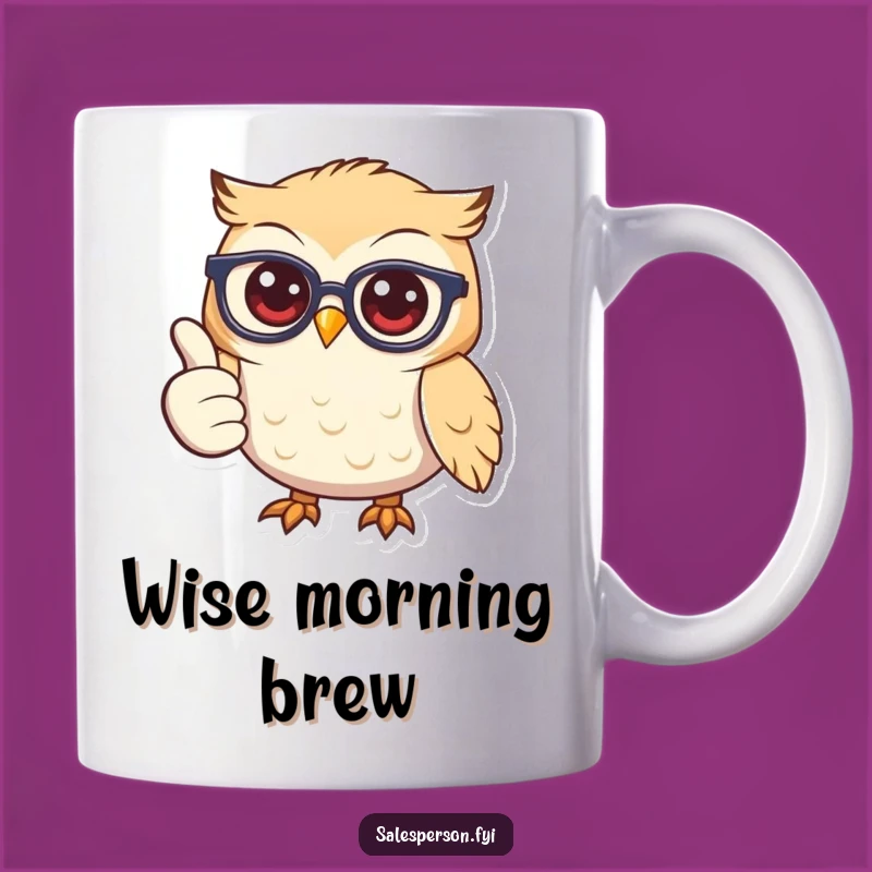 Funny Owl Glasses Mug: Wise & Happy Owl, Perfect Funny Gift for Smart People