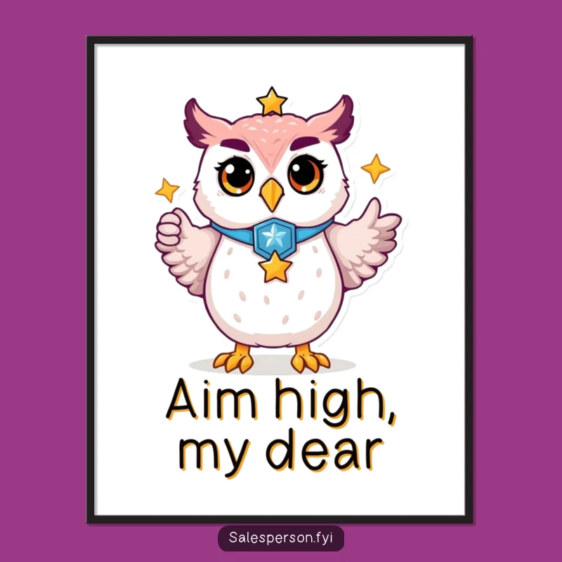 Funny Proud Owl Poster, Motivational Badge Star Wall Art, Gift