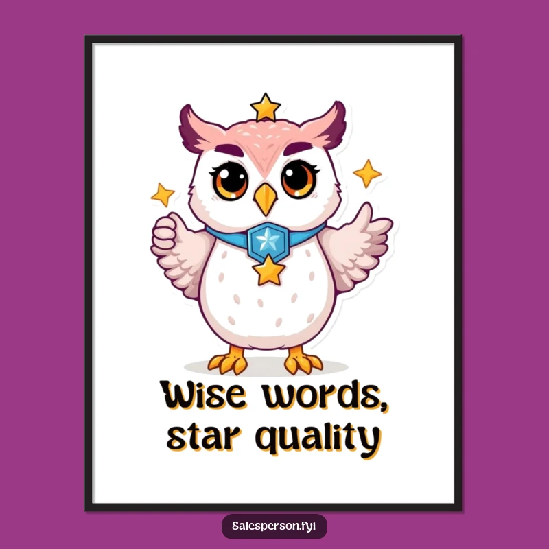 Free Printable Wall Art: Proud Owl with Star, Funny Downloadable Motivational Decor