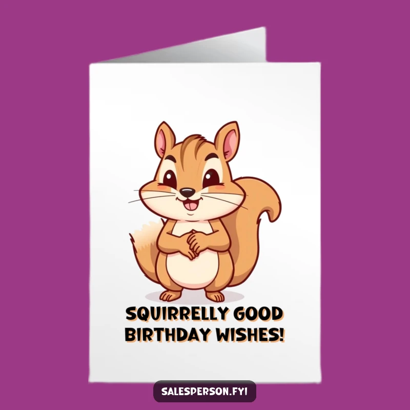 Funny Free Printable Birthday Card: Determined Squirrel Making a Deal!