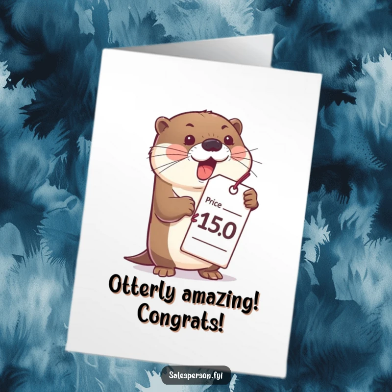 Funny Free Printable Congrats Card: Bubbly otter announcing big news with a large price tag, perfect for celebrating wins.