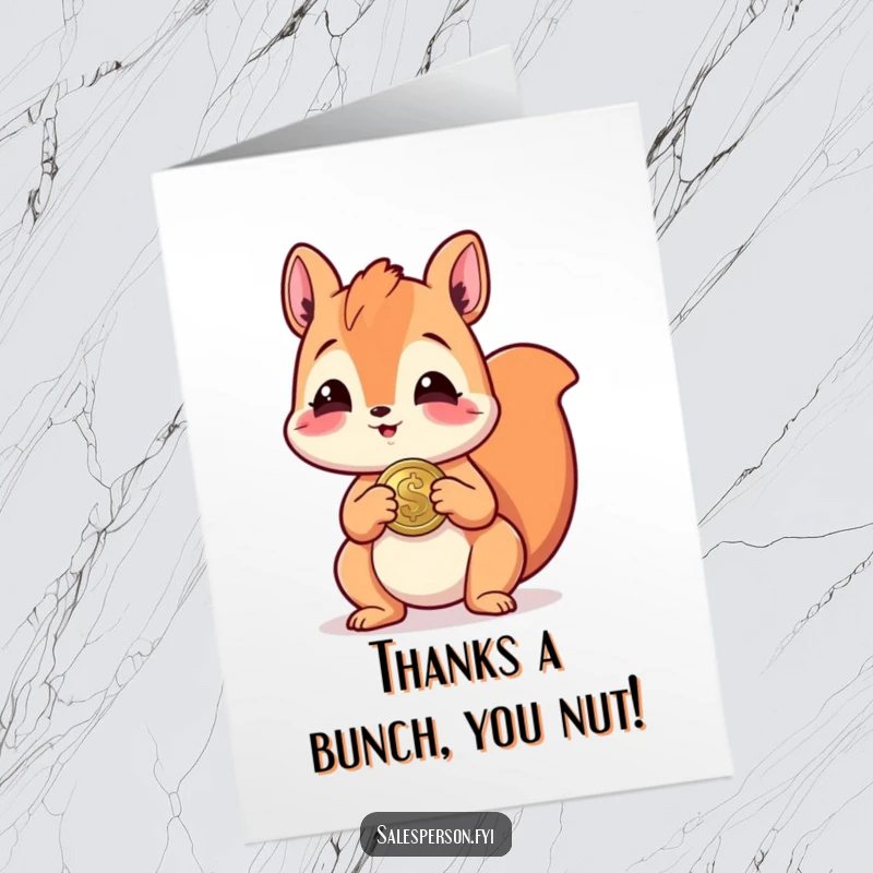 Funny free printable thank you card: A giggling squirrel offers a shiny coin, a cute and humorous way to say thanks.