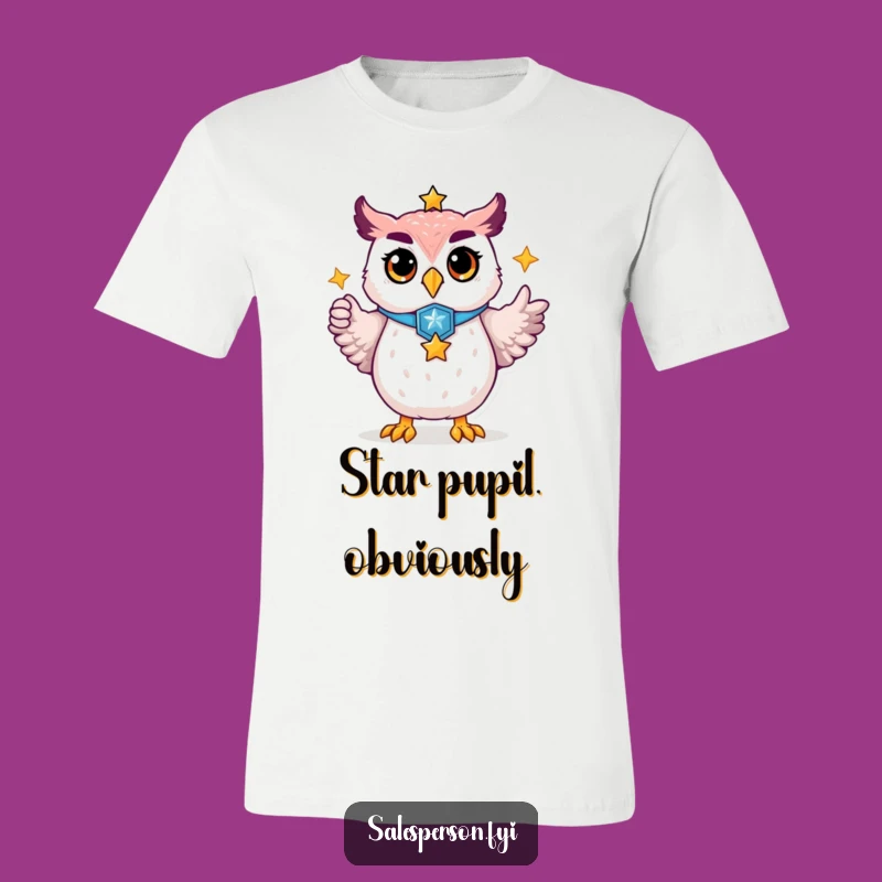 Funny Proud Owl T-Shirt, Motivational Badge Star Tee, Great Gift