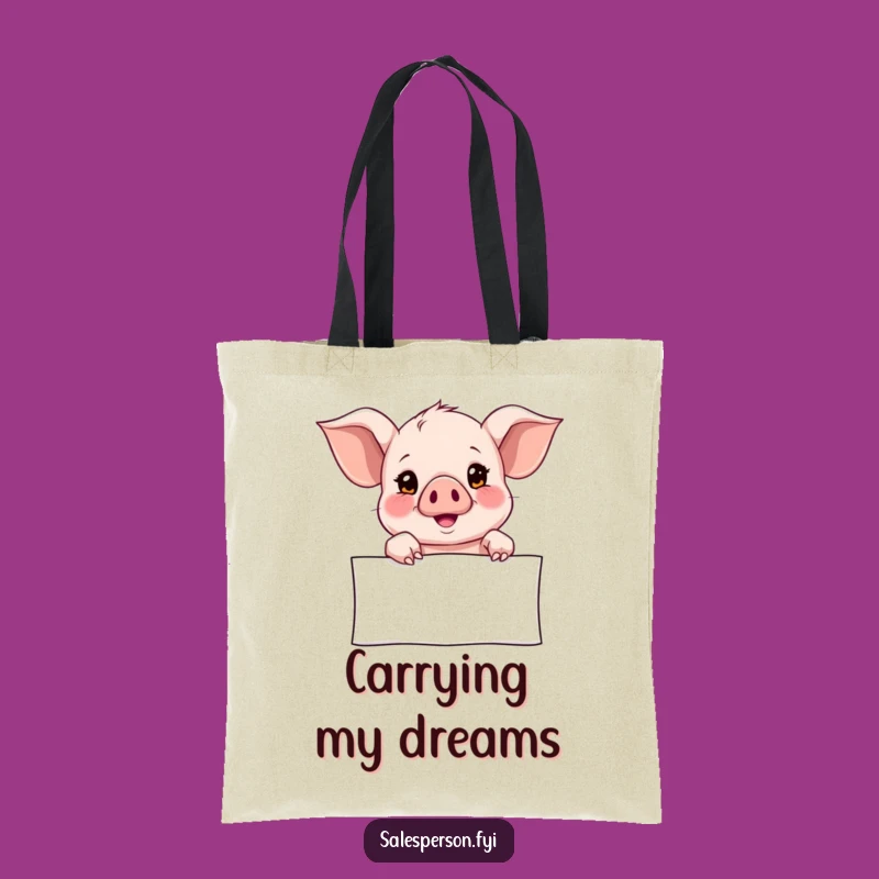 Funny Piglet Tote Bag: Hopeful Banner, Carry Your Dreams in Style
